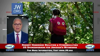 WHHI NEWS | Robert Hendriks: Bullying & Cyberbullying | Jehovah’s Witnesses | JW.org | WHHITV