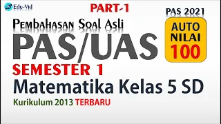 Soal PAS/UAS Matematika Kelas 5 SD Semester 1 2021 - Pembahasan dan Kunci Jawaban [PART-1]