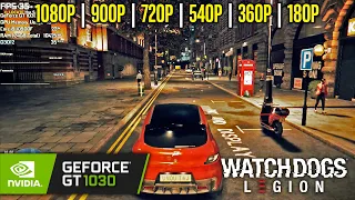 GT 1030 | Watch Dogs Legion - 1080p, 900p, 720p, 540p, 360p, 180p