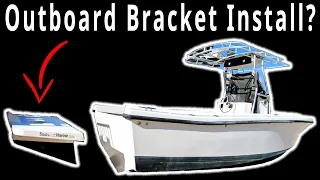 How To Install An Outboard Bracket