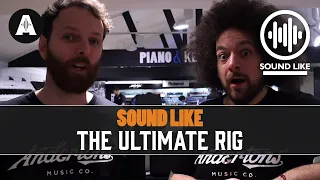 Sound Like The Ultimate Rig | Without Busting The Bank