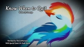 Know When to Quit [MLP Fanfic Reading] (Dark / Slice of Life)