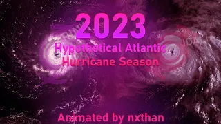 2023 Hypothetical North Atlantic Hurricane Season Animation