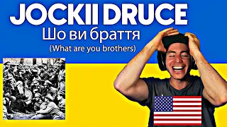 UKRANIAN | AMERICAN Reacts To JOCKII DRUCE - Шо ви браття