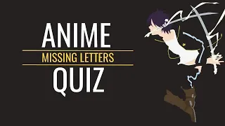 Anime Missing Letters Quiz [30 anime titles] super easy - super hard