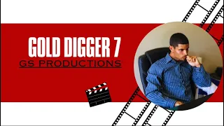 GOLD DIGGER 7 - SHORT FILM.