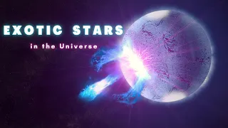 Exotic stars in the Universe | Boson star | Preon star | Planck star | Quasi star | Strange star