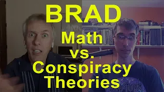 TFTRH #15: Brad – Mathematics vs. Conspiracy Theories