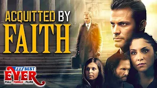 ACQUITTED BY FAITH - CASPER VAN DIEN | Full CHRISTIAN DRAMA Movie HD