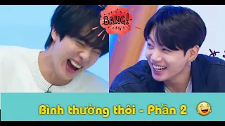 Bình thường thôi =))) Phần 2 ~ BTS funny moments