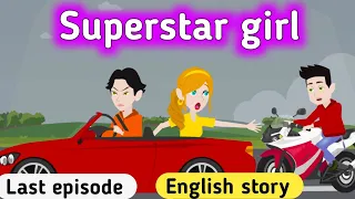 Superstar girl part 13 | English story | Animated stories | English conversation | Sunshine English