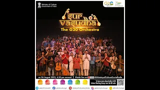 Sur Vasudha - the G20 Orchestra - G20 Culture Ministers’ Meeting at Varanasi
