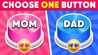 Choose One Button! Mom or Dad Edition 💙❤️ Quiz Land
