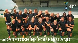 #DareToShine for England - FIFA U-20 Women's World Cup France 2018