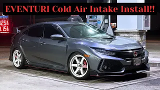 FK8 Civic Type R EVENTURI Cold Air Intake Install, Sound Clips, And Review!!