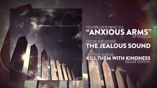 The Jealous Sound - Anxious Arms (EP Version)