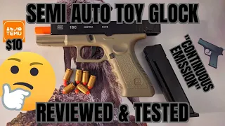 SEMI AUTO GLOCK TOY Realistic Soft Bullet Replica - "Continuous Emission" Firing - $10 @ Temu TESTED