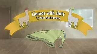 Llamas with Hats: 15 Year Anniversary