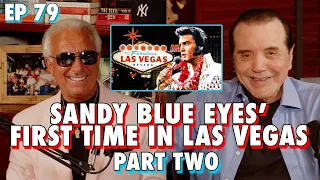 Sandy Blue Eyes’ First Time in Las Vegas Part 2 - Chazz Palminteri Show | EP 79