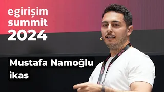 ikas kurucu ortağı ve CEO'su Mustafa Namoğlu, egirişim Summit 2024 sahnesinde!