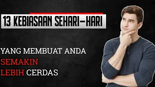 13 Kebiasaan Sehari hari Yang Membuat Anda Semakin CERDAS