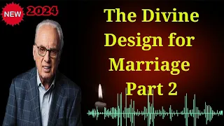 John macarthur🔴 The Divine Design for Marriage, Part 2.🙏🎁