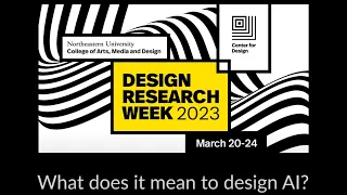 What Does it Mean to Design AI? Design Research Week 2023