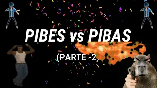 PIBES vs PIBAS!!! (parte -2) *especial  día del  niño!*🤡✨