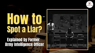 Military Intelligence Officer explains 7 ways to catch a LIE || The Captain's Podcast