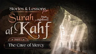 Stories and lessons from Surat Al-Kahf - Part 1 - The Cave of mercy  | Abu Bakr Zoud