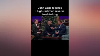 John Cena Teaches Hugh Jackman Reverse Trash Talking 😅😂#Shorts #Tiktok