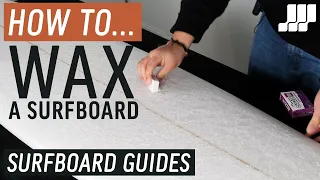 How To Wax A Surfboard