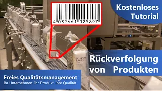 Rückverfolgbarkeit von Produkten, Chargen und Teilen