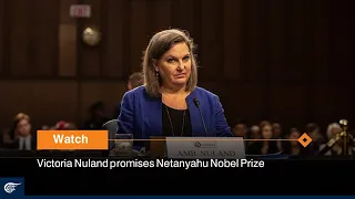 Victoria Nuland promises Netanyahu Nobel Prize