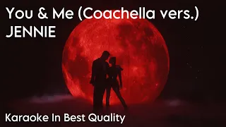 You & Me (Coachella vers.) - JENNIE [Karaoke HQ]