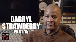 Darryl Strawberry on How He's Stayed Sober for 20+ Years After Addiction (Part 15)