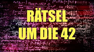 Das Rätsel um die Zahl 42