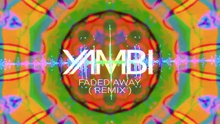 Bomarz x Ingeborg Walther - Faded Away ( YAMBI Remix )