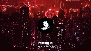 mosqueet  -  The Smell of Lilac