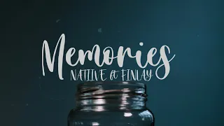 Memories - NATIIVE ft. FINLAY (Lyrics Video)