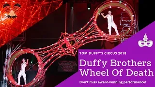 Tom Duffy's Circus 2018 | Duffy Brothers Wheel Of Death |  Don't miss award-winning performance!