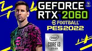 EFOOTBALL PES 2022 INTEL CORE i3 10100F+RTX 2060 | 1080p HIGH SETTINGS