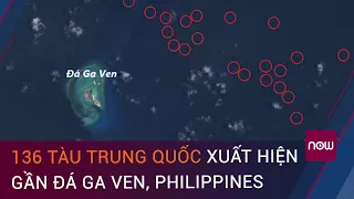 136 tàu Trung Quốc xuất hiện gần đá Ga Ven, Philippines tố là tàu dân quân biển | VTC Now