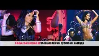 Shibani Kashyap feat URL - Shiela ki jawani jazz version