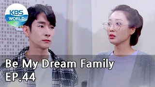 Be My Dream Family EP.44 | KBS WORLD TV 210604