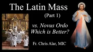 The Latin Mass vs. Novus Ordo (part 1): What Does the Church Teach? - Explaining the Faith