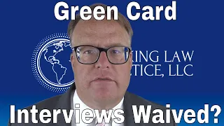 Green Card Interviews Waived?