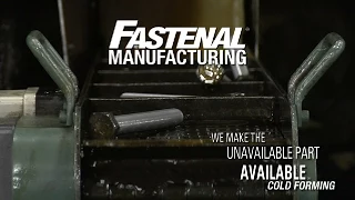 Fastenal Cold Forming Overview