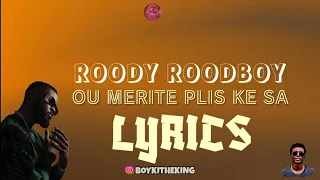 Roody Roodboy - Ou Merite Plis Ke Sa (Lyrics)