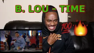 B. LOU -  TIME (OFFICIAL MUSIC VIDEO) || REACTION